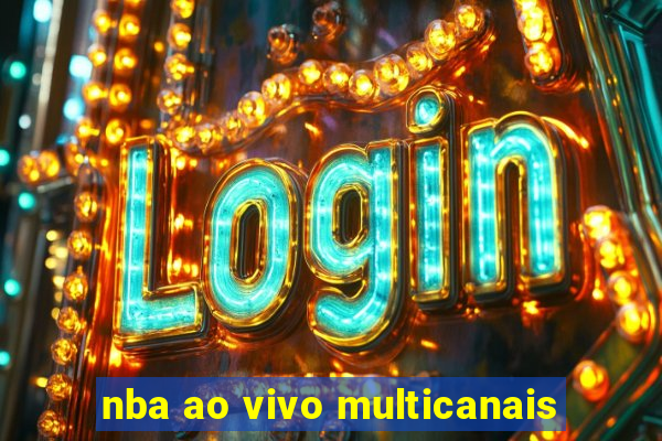 nba ao vivo multicanais